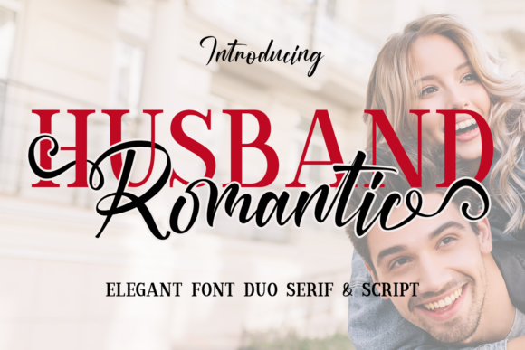 Husband Romantic: A Dual-Style Font That Elevates Campaign Clarity